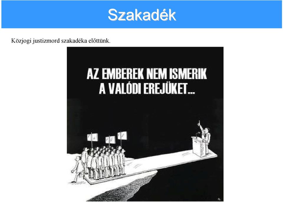 szakadéka