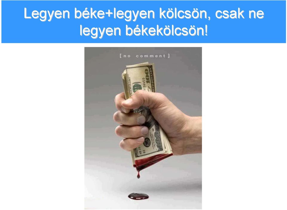 kölcsk lcsön,