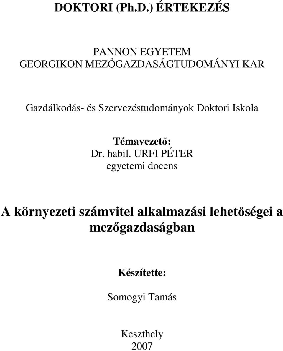 Iskola Témavezető: Dr. habil.