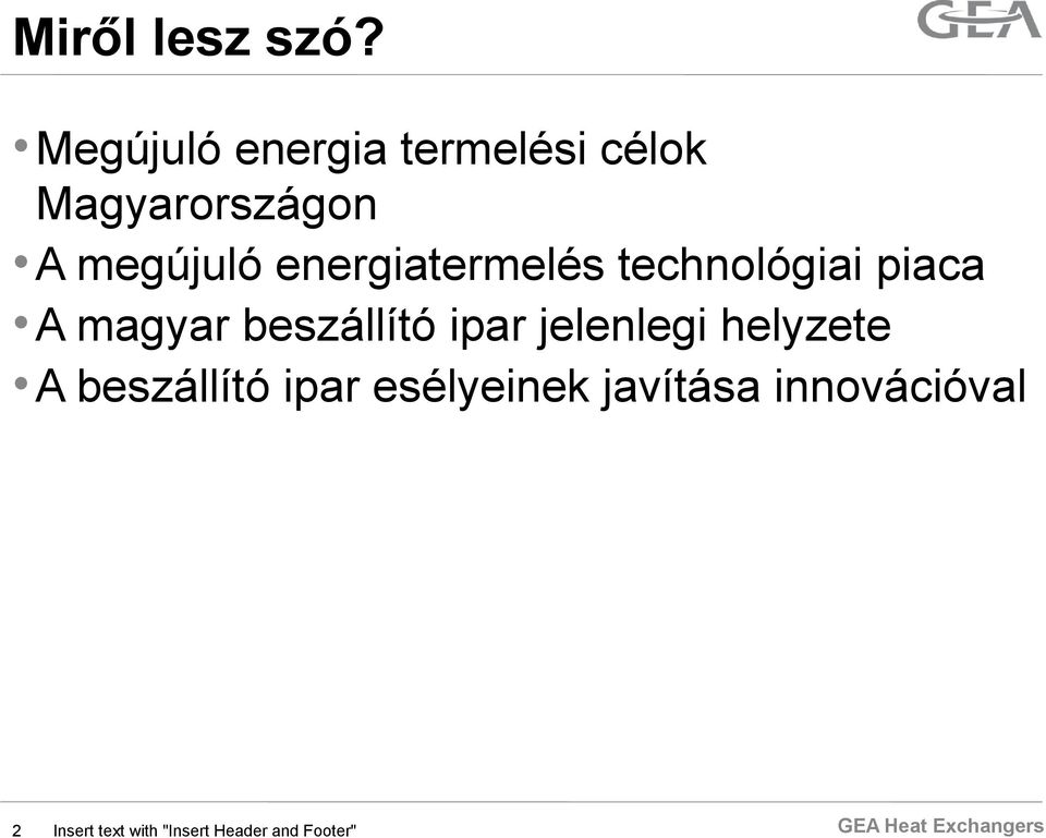 energiatermelés technológiai piaca A magyar beszállító ipar