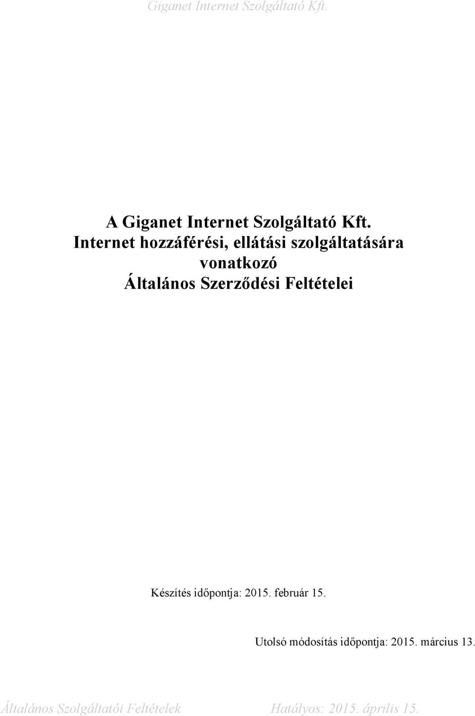 vonatkozó Általános Szerződési Feltételei Készítés