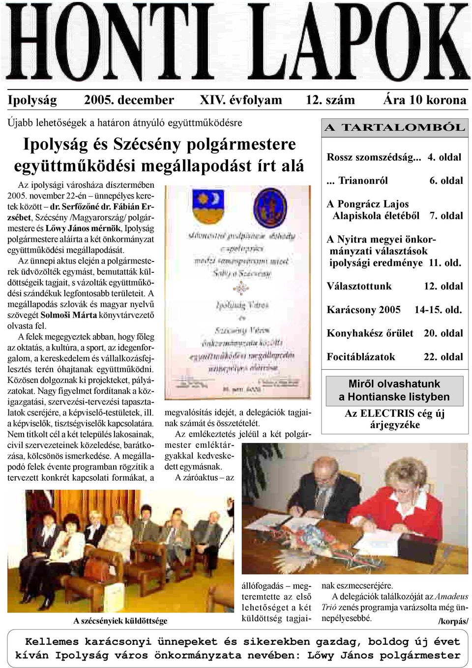 november 22-én ünnepélyes keretek között dr. Serfőzőné dr.