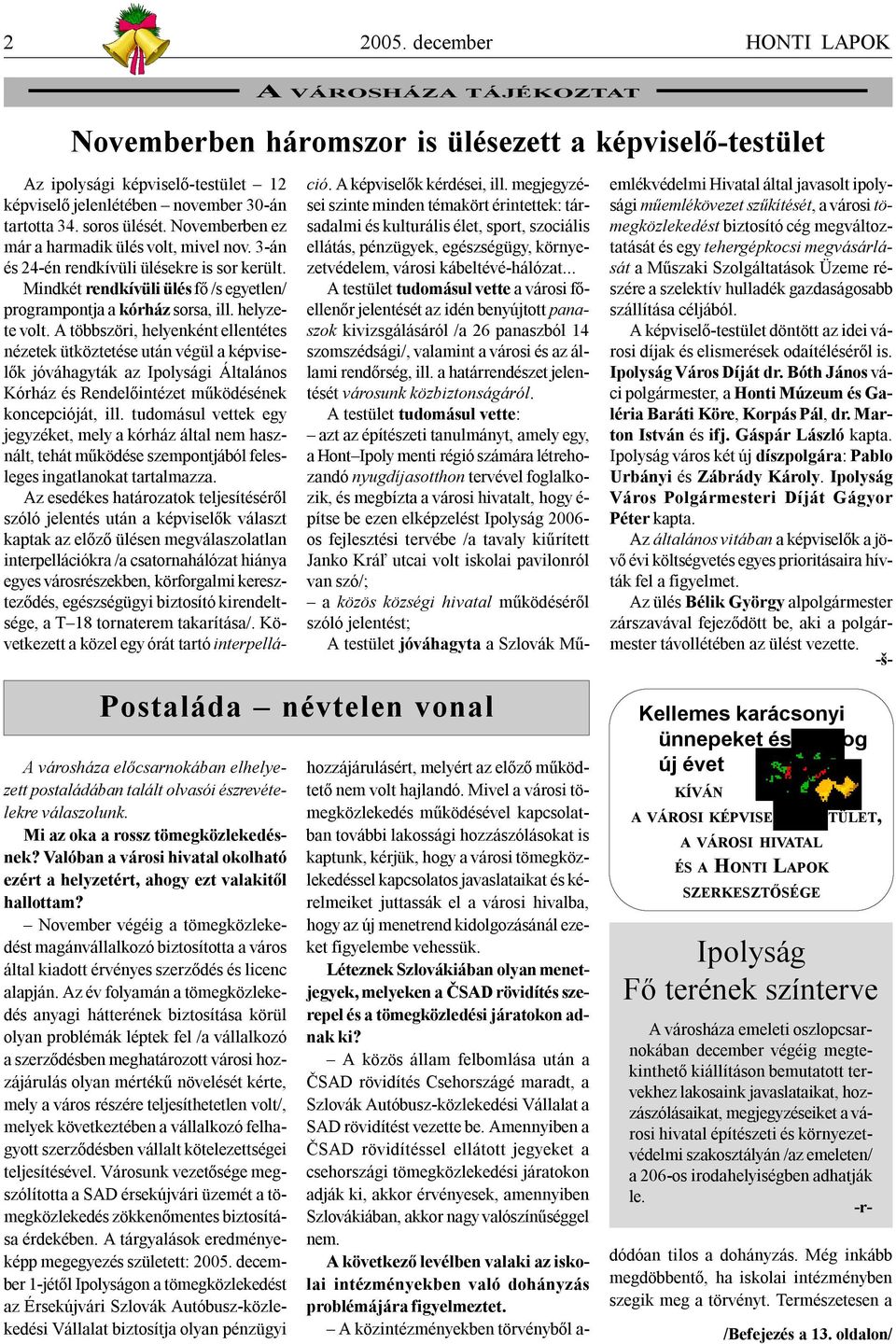 Mi az oka a rossz tömegközlekedésnek? Valóban a városi hivatal okolható ezért a helyzetért, ahogy ezt valakitől hallottam?