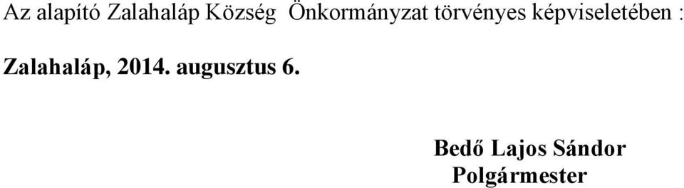 képviseletében : Zalahaláp,