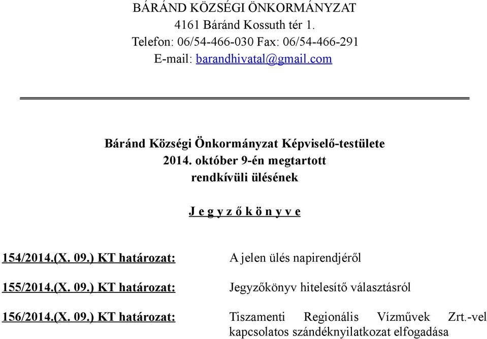 com Báránd Községi Önkormányzat Képviselő-testülete 2014.