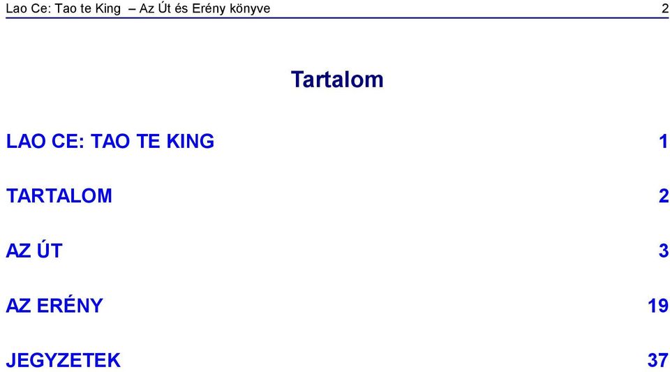CE: TAO TE KING 1 TARTALOM 2