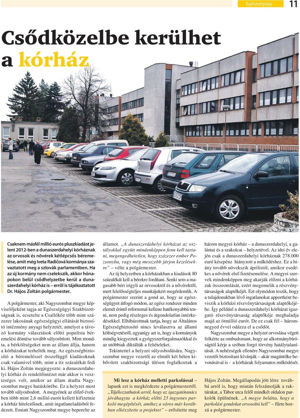 Hájos Zoltán polgármester.