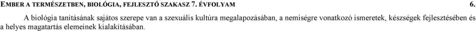 A biológia tanításának sajátos szerepe van a szexuális kultúra