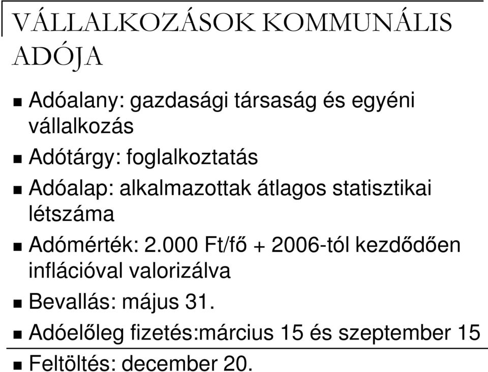 statisztikai létszáma Adómérték: 2.