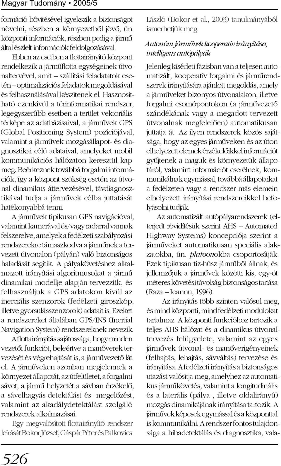 készítenek el.
