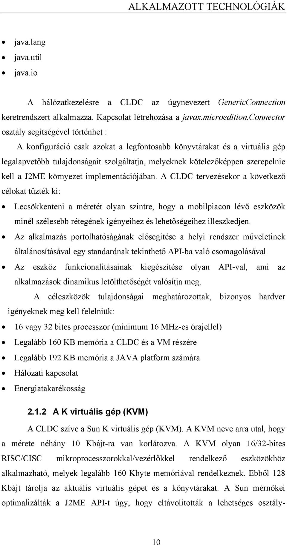 kell a J2ME környezet implementációjában.