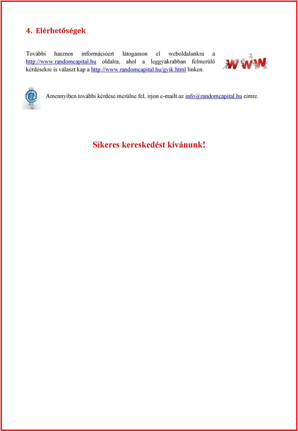 hu oldalra, ahol a leggyakrabban felmerülő kérdésekre is választ kap a hu/gyik.