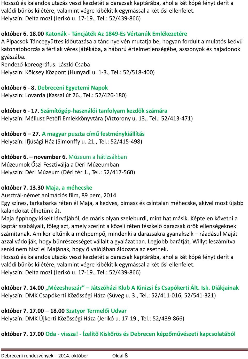 00 Katonák - Táncjáték Az 1849-Es Vértanúk Emlékezetére A Pipacsok Táncegyüttes időutazása a tánc nyelvén mutatja be, hogyan fordult a mulatós kedvű katonatoborzás a férfiak véres játékába, a háború