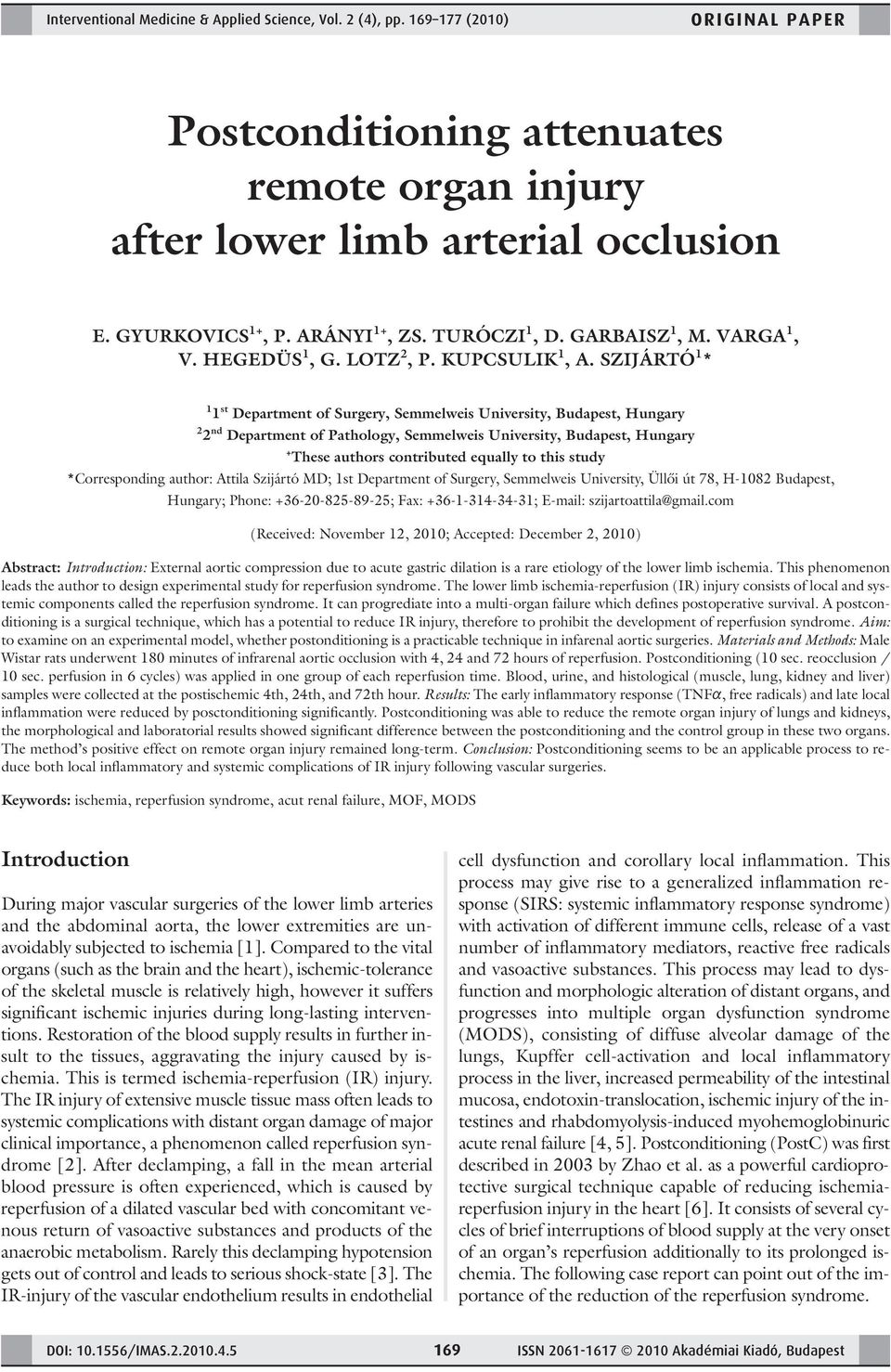 SZIJÁRTÓ 1 * 1 1 st Department of Surgery, Semmelweis University, Budapest, Hungary 2 2 nd Department of Pathology, Semmelweis University, Budapest, Hungary + These authors contributed equally to