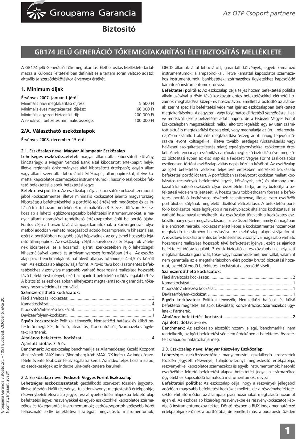 érvényes) értékét. 1. Minimum díjak Érvényes 2007.