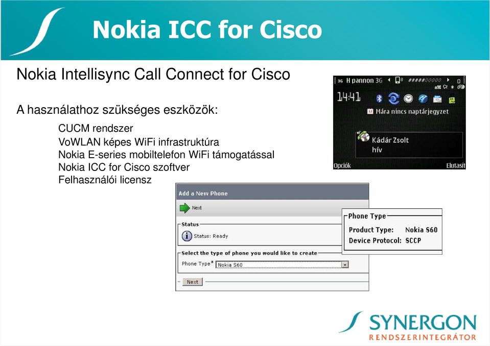 VoWLAN képes WiFi infrastruktúra Nokia E-series