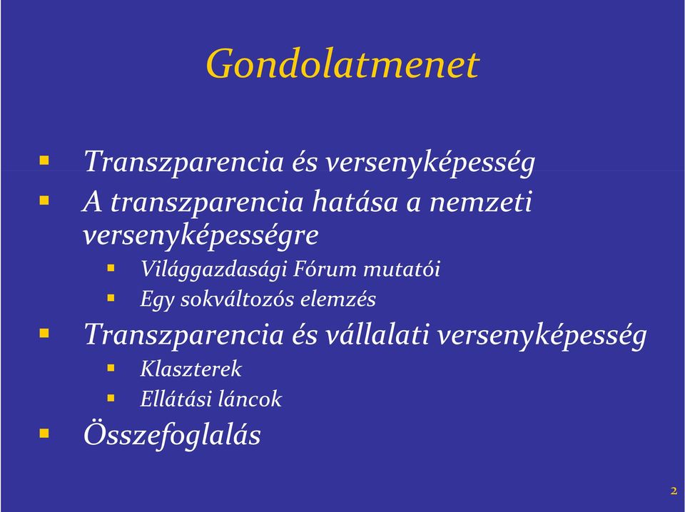 Világgazdasági Fórum mutatói Egy sokváltozós elemzés