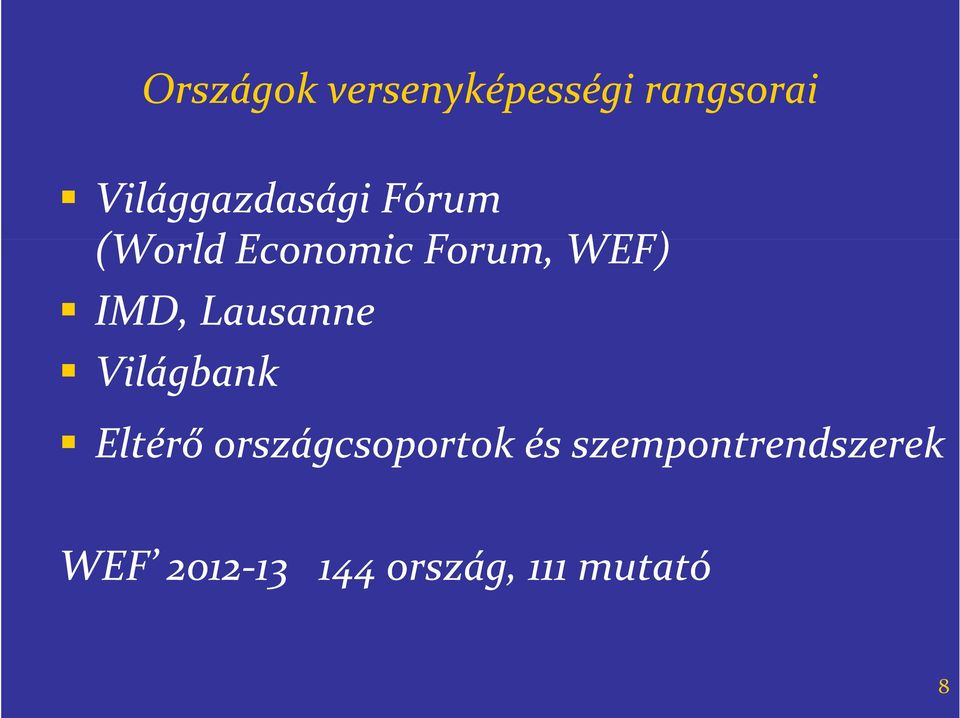 WEF) IMD, Lausanne Világbank Eltérő