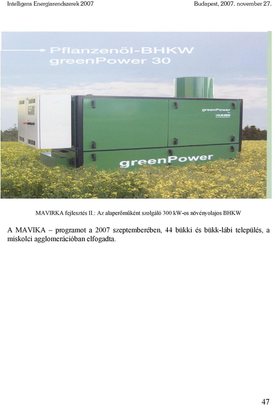 növényolajos BHKW A MAVIKA programot a 2007