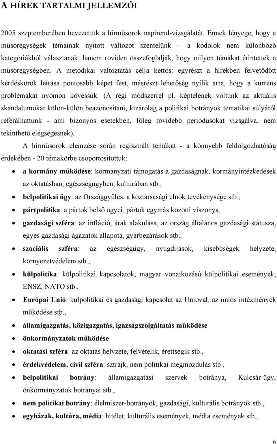 műsoregységben.