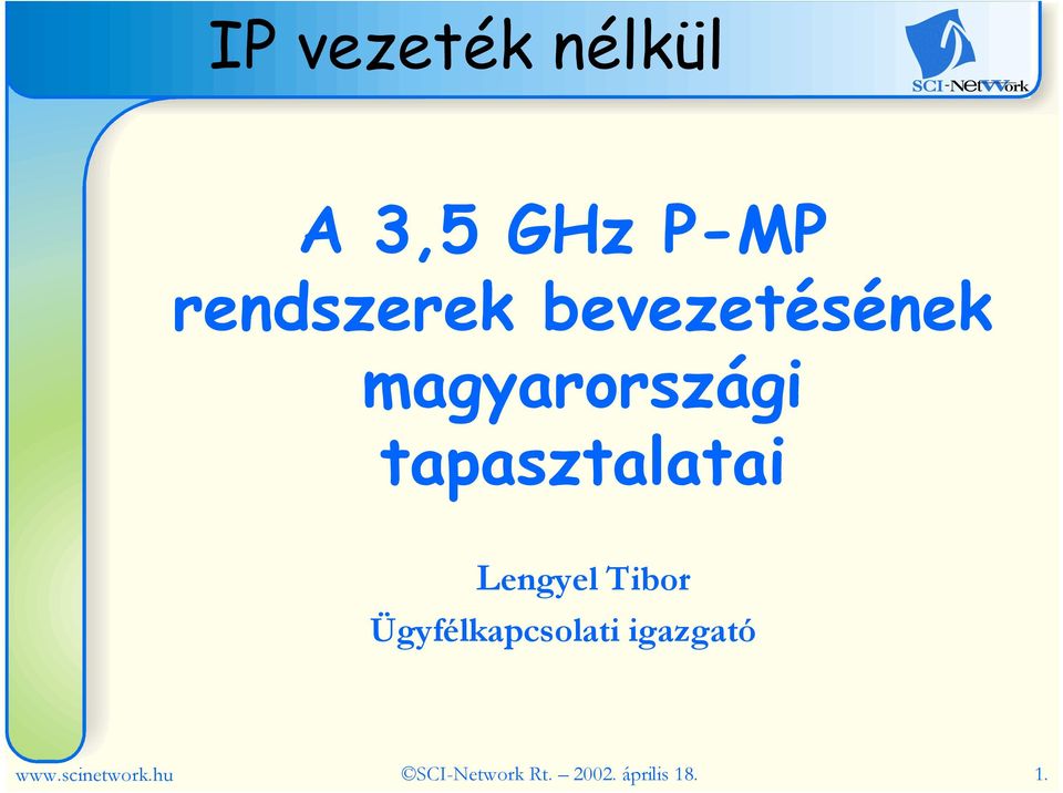 Lengyel Tibor Ügyfélkapcsolati igazgató www.