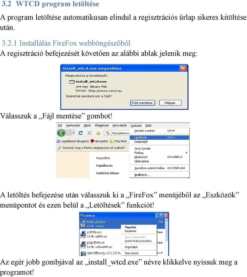 Válasszuk a Fájl mentése gombot!