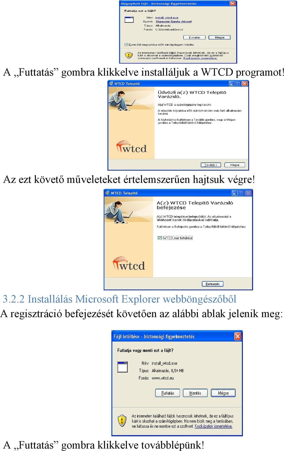 2 Installálás Microsoft Explorer webböngészőből A regisztráció