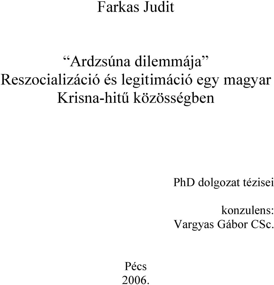 magyar Krisna-hitű közösségben PhD