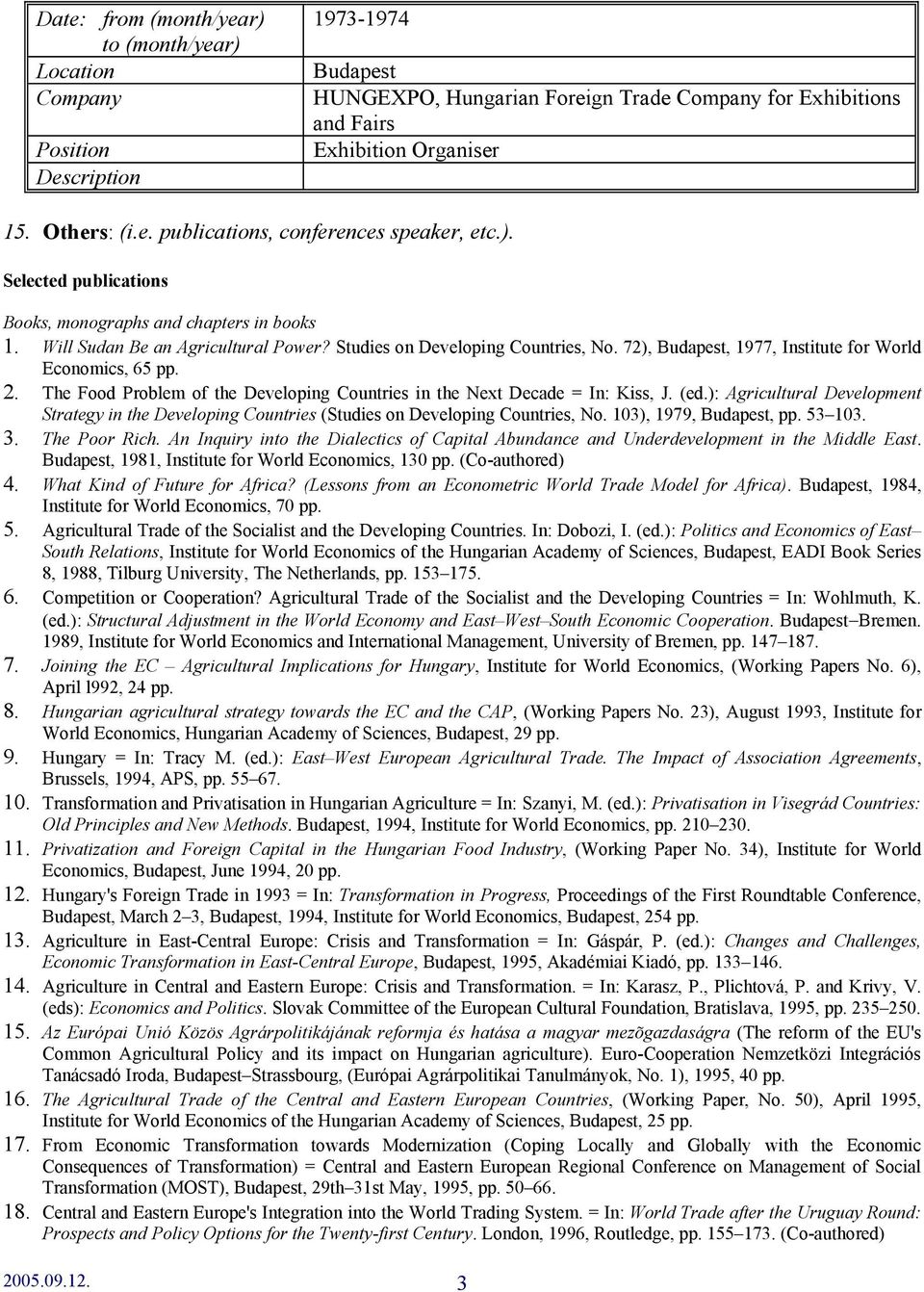 The Food Problem of the Developing Countries in the Next Decade = In: Kiss, J. (ed.): Agricultural Development Strategy in the Developing Countries (Studies on Developing Countries, No.