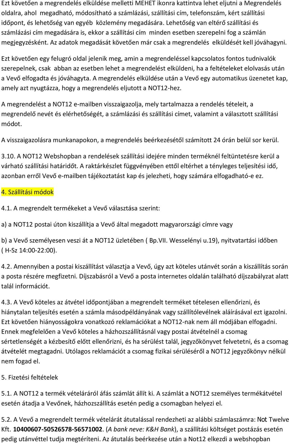 Az adatok megadását követően már csak a megrendelés elküldését kell jóváhagyni.