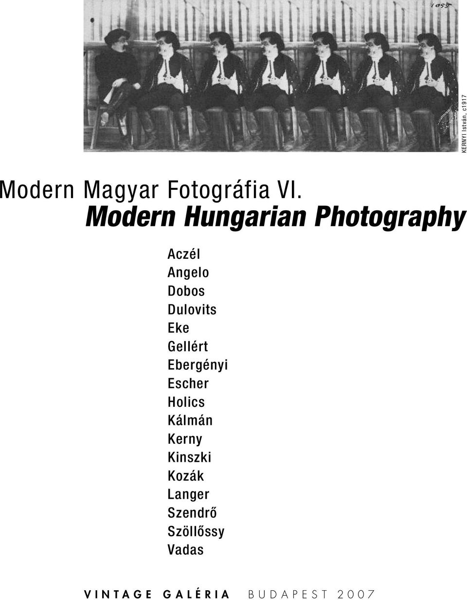 Gellért Ebergényi Escher Holics Kálmán Kerny Kinszki Kozák