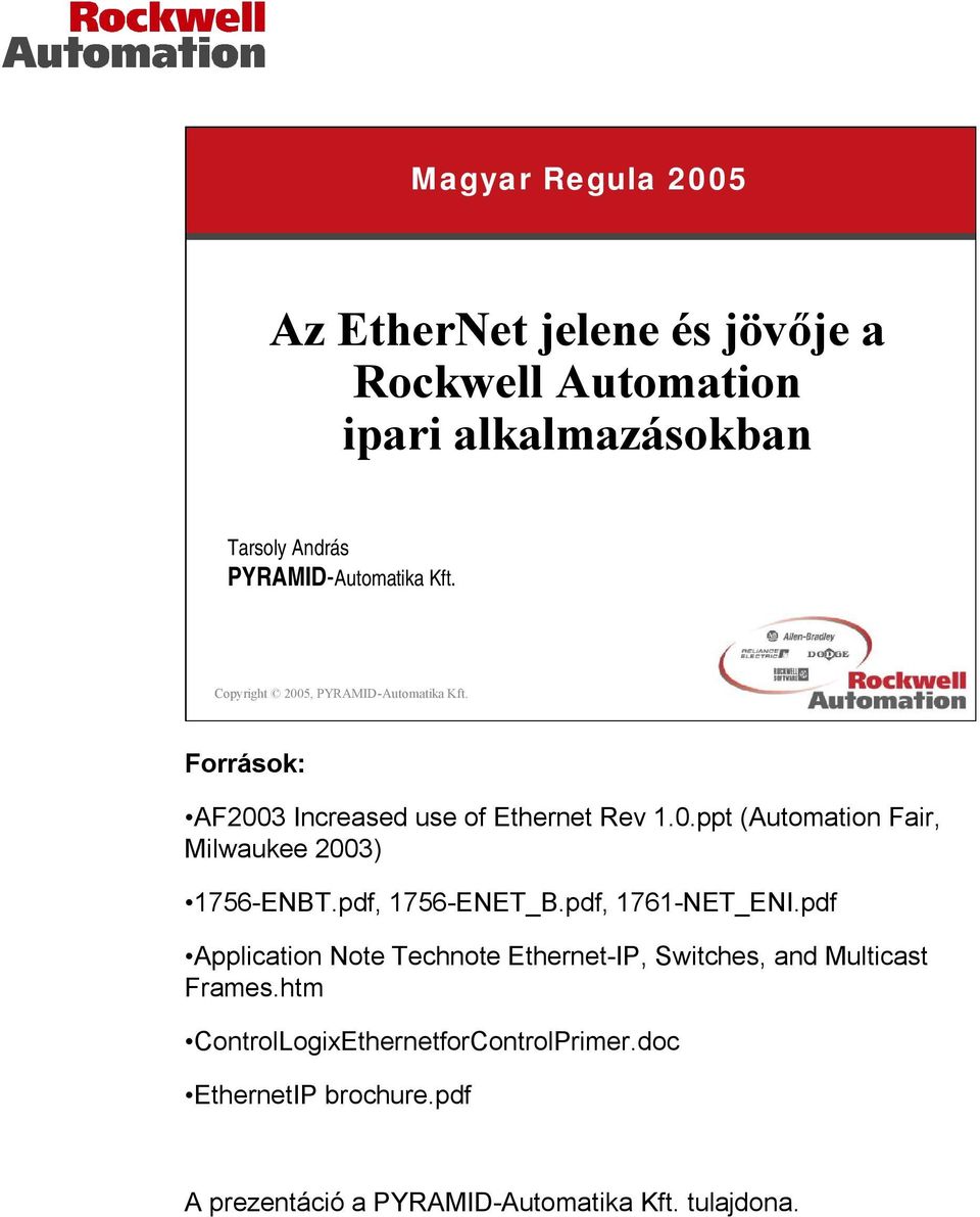pdf, 1756-ENET_B.pdf, 1761-NET_ENI.pdf Application Note Technote Ethernet-IP, Switches, and Multicast Frames.