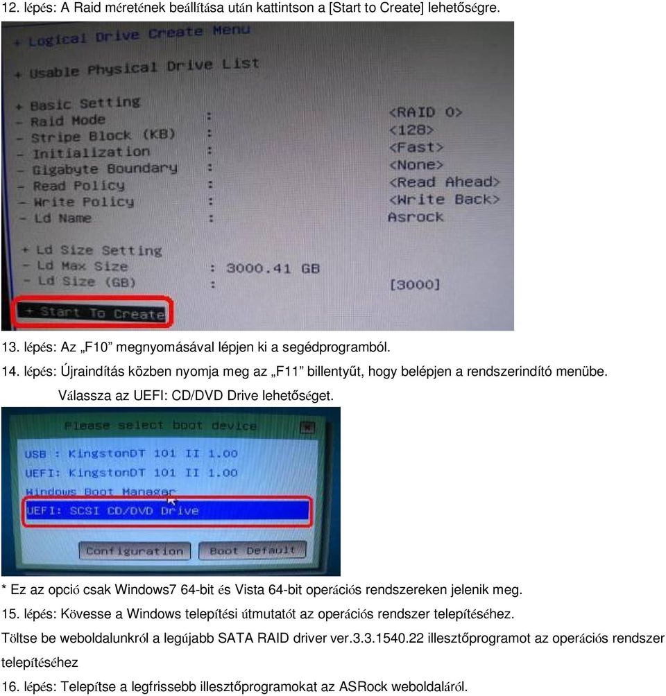 * Ez az opció csak Windows7 64-bit és Vista 64-bit operációs rendszereken jelenik meg. 15.