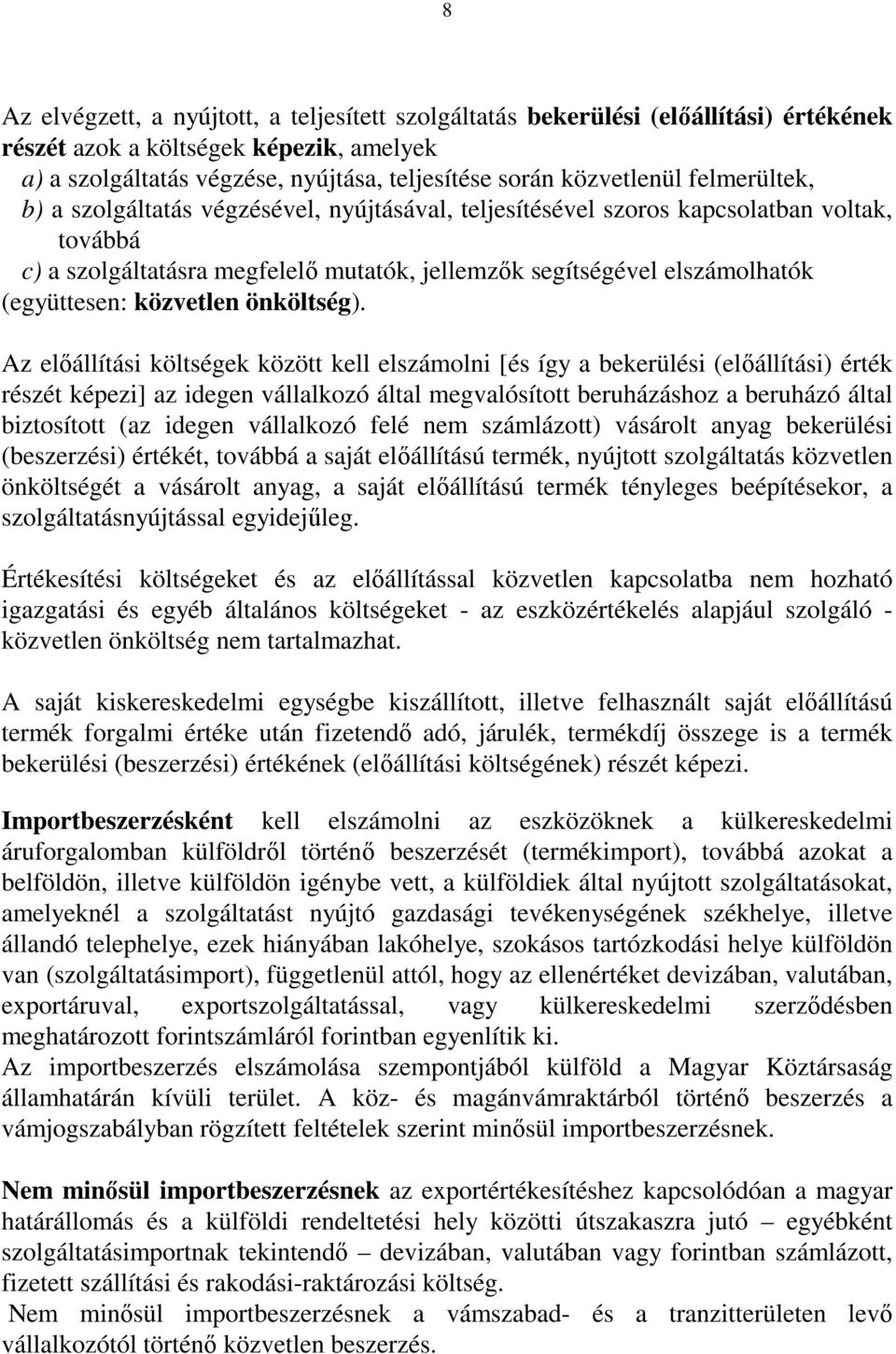 közvetlen önköltség).