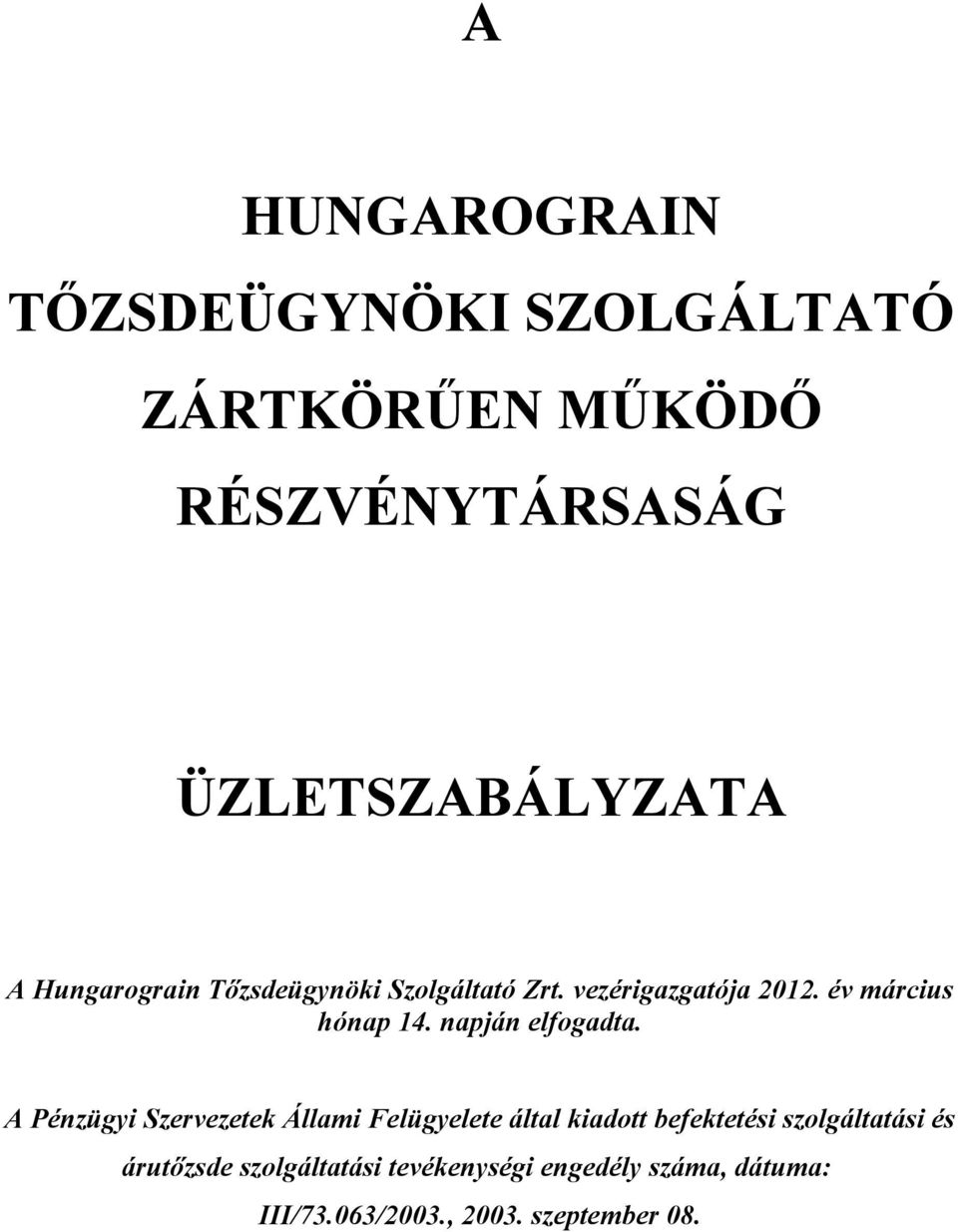 napján elfogadta.