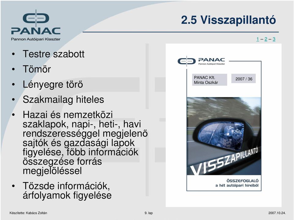 lapok figyelése, főbb információk összegzése forrás megjelöléssel Tőzsde információk,