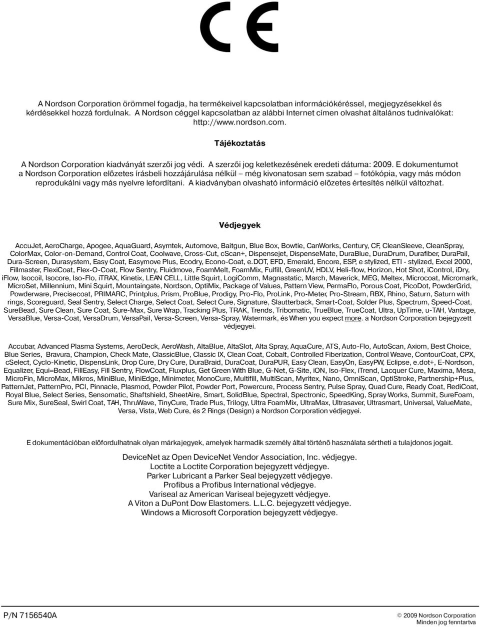 A szerzõi jog keletkezésének eredeti dátuma: 2009.