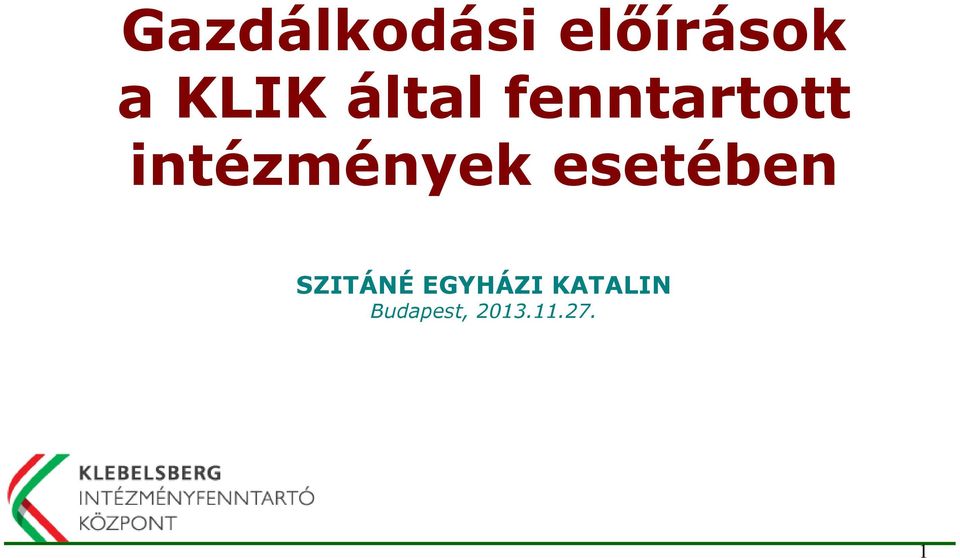 intézmények esetében SZITÁNÉ