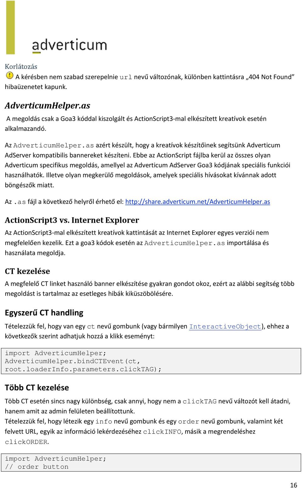 as azért készült, hogy a kreatívok készítőinek segítsünk Adverticum AdServer kompatibilis bannereket készíteni.