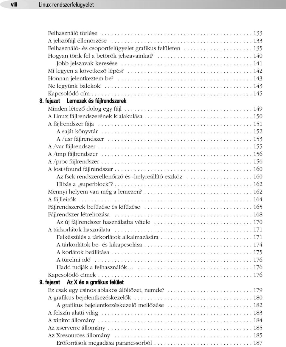 ...................................... 142 Honnan jelentkeztem be?......................................... 143 Ne legyünk balekok!............................................. 143 Kapcsolódó cím.