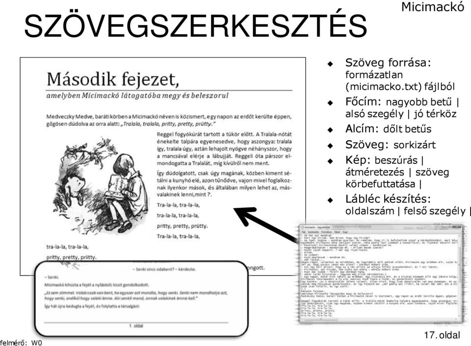 betűs Szöveg: sorkizárt Kép: beszúrás átméretezés szöveg