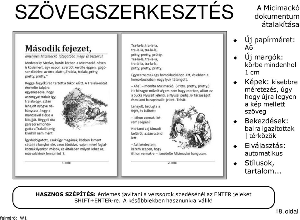 igazítottak térközök Elválasztás: automatikus Stílusok, tartalom.