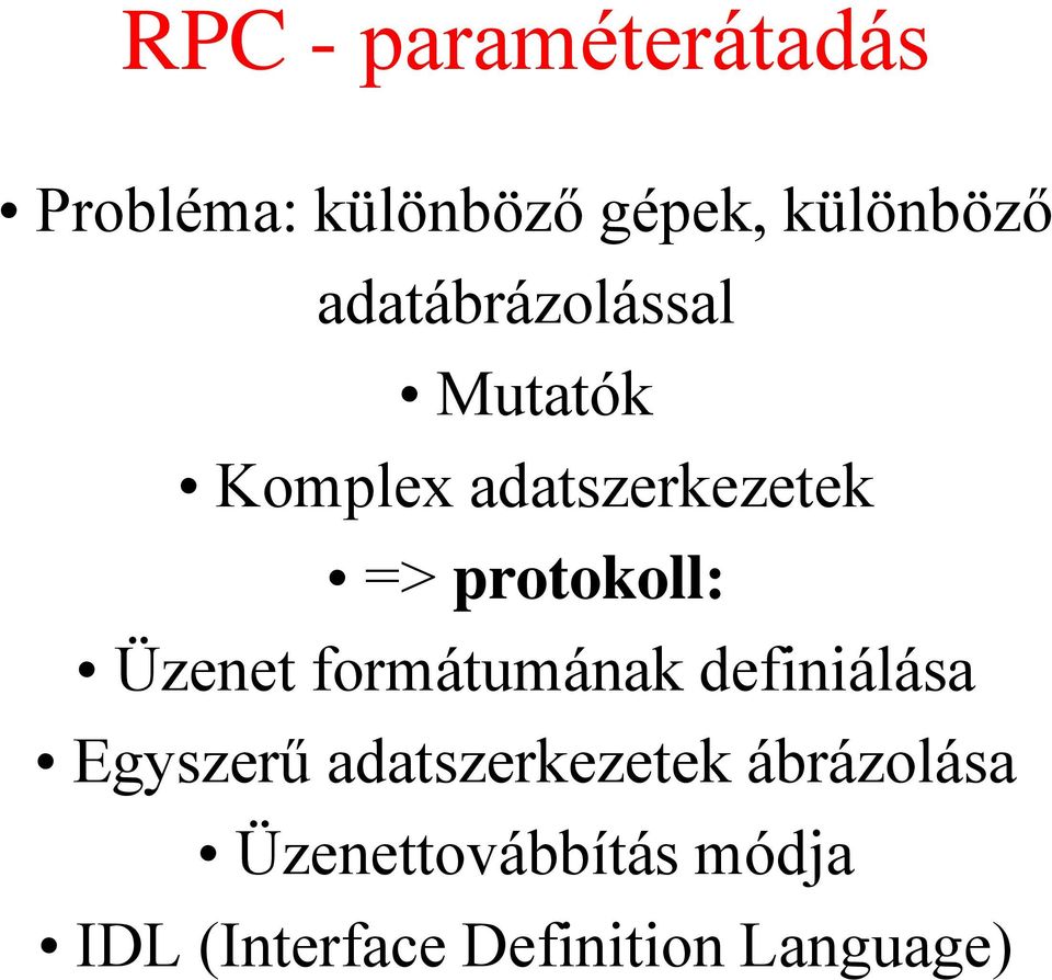 protokoll: Üzenet formátumának definiálása Egyszerű