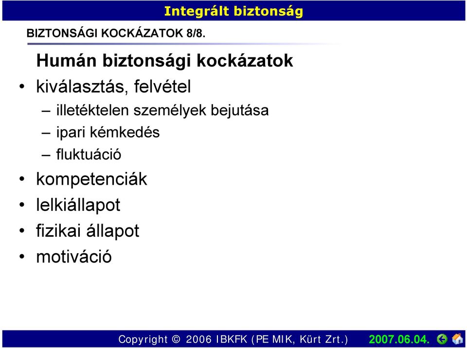 felvétel illetéktelen személyek bejutása ipari