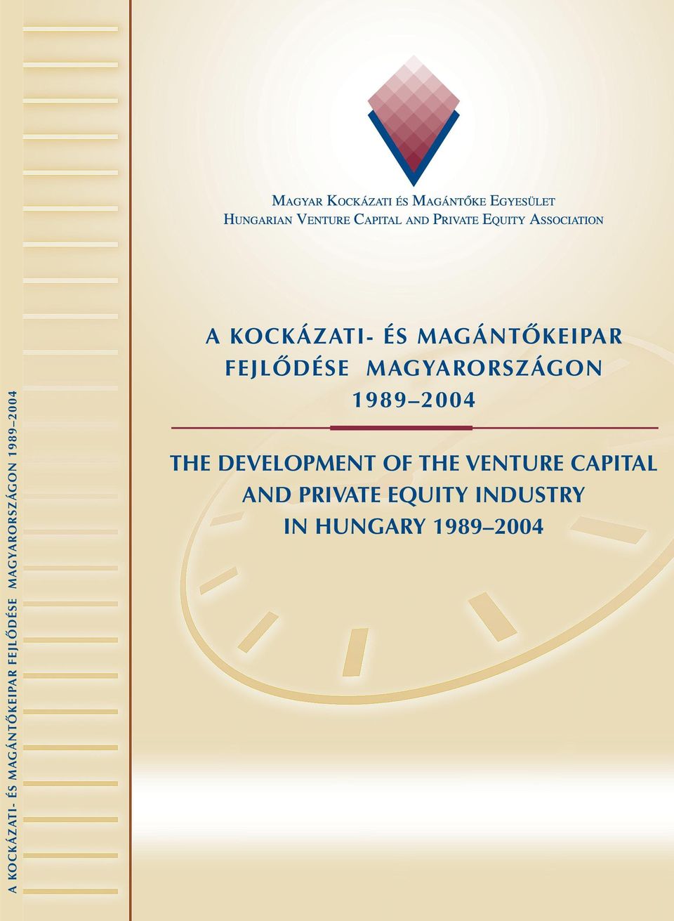 CAPITAL AND PRIVATE EQUITY INDUSTRY IN HUNGARY 1989