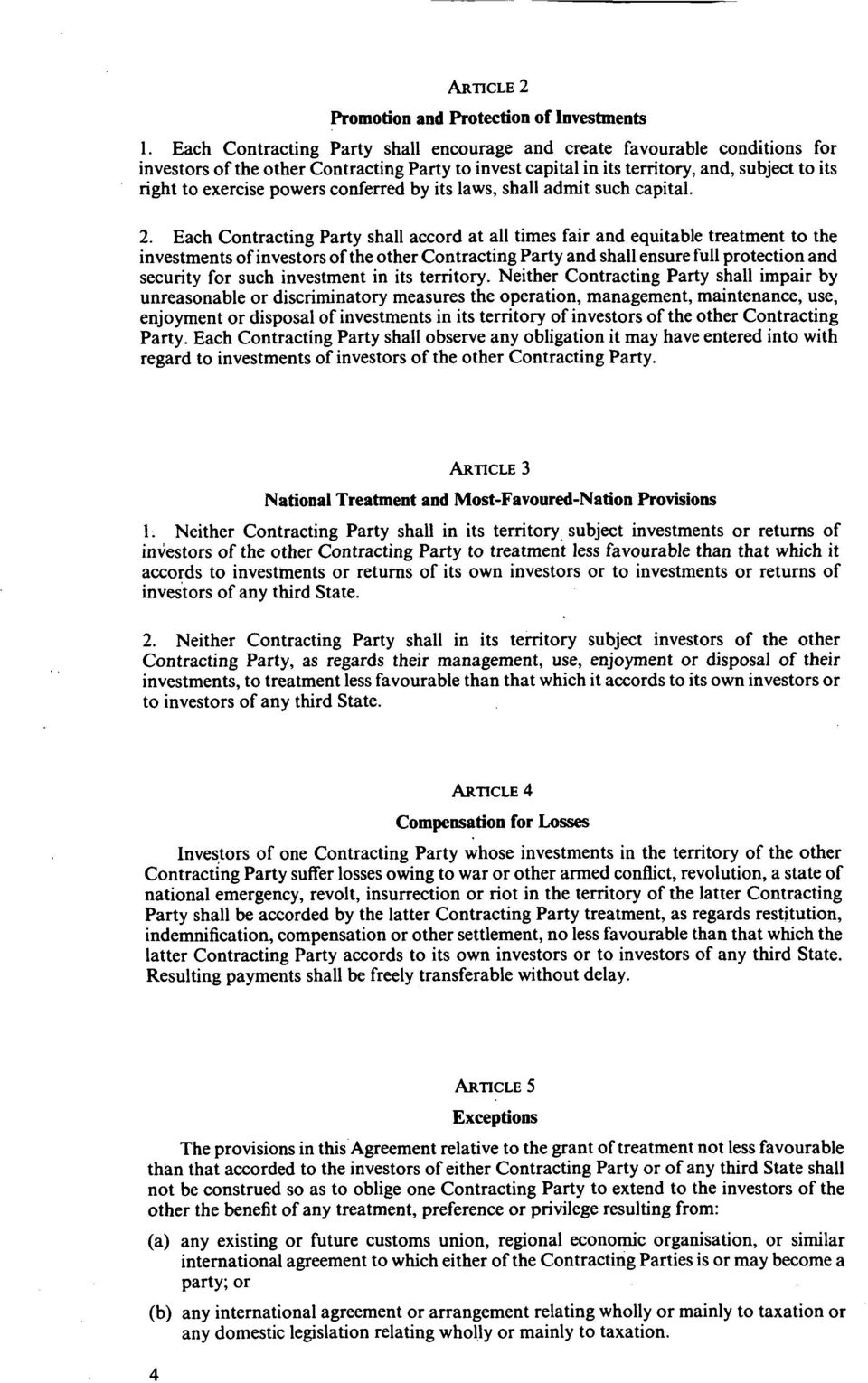 conferred by its laws, shall admit such capital. 2.