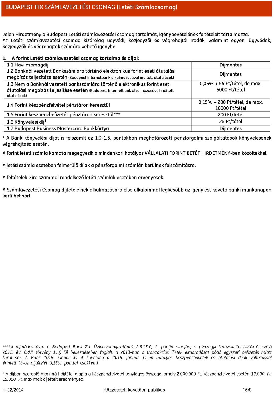 BUDAPEST FIX SZÁMLAVEZETÉSI CSOMAGOKRA vonatkozó HIRDETMÉNY  KISVÁLLALKOZÁSOK részére - PDF Free Download