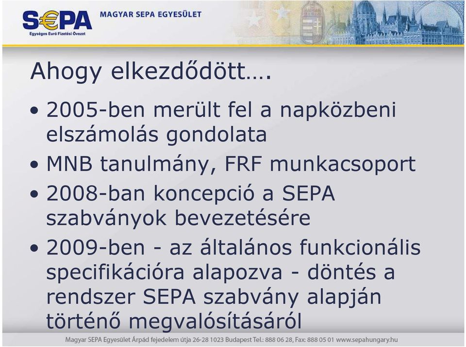 FRF munkacsoport 2008-ban koncepció a SEPA szabványok bevezetésére