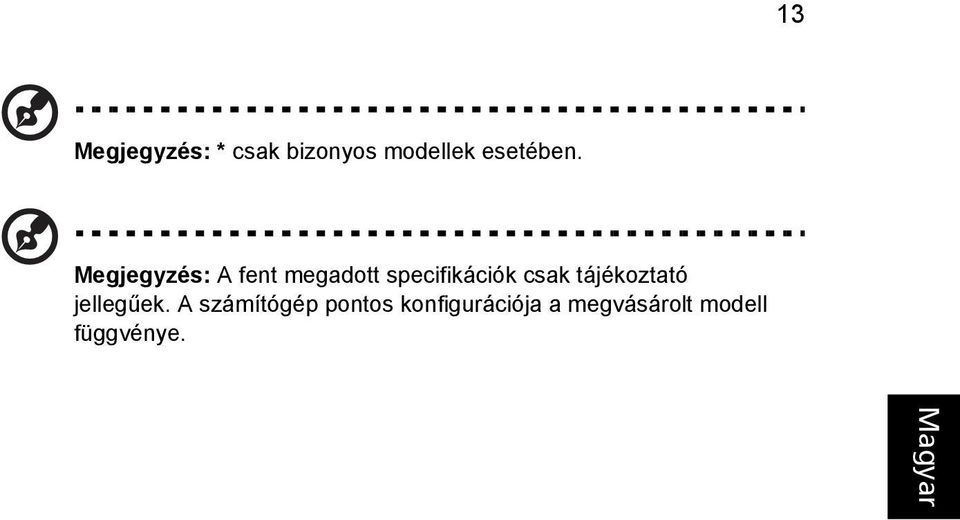 Megjegyzés: A fent megadott specifikációk csak