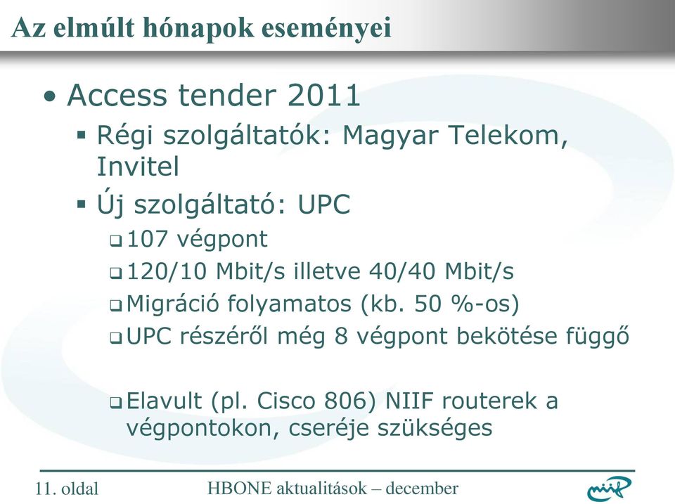 Migráció folyamatos (kb.
